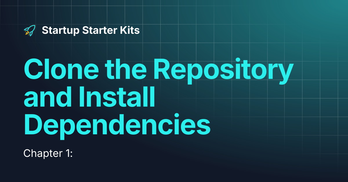 Clone the Repository and Install Dependencies | Startup Starter Kits